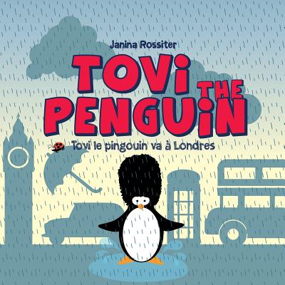 Tovi the Penguin: va a Londres By Janina Rossiter Cover Image