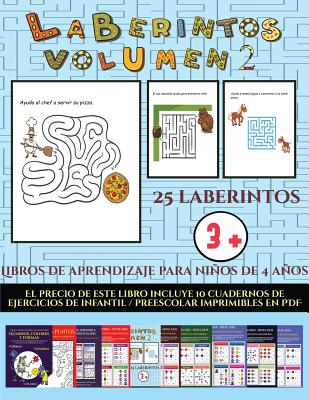 Libros de aprendizaje para niños de 4 años (Laberintos - Volumen 2): 25  fichas imprimibles con laberintos a todo color para niños de  preescolar/infant (Paperback)