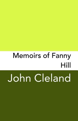 Memoirs of Fanny Hill: Original and Unabridged Cover Image