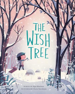 The Wish Tree By Kyo Maclear, Chris Turnham (Illustrator) Cover Image