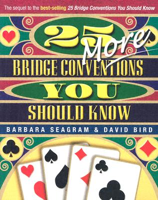 25 More Bridge Conventions You Should Know By Barbara Seagram, David Bird Cover Image