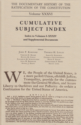 The Documentary History of the Ratification of the Constitution, Volume 36: Cumulative Subject Index, No. 2