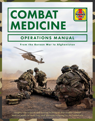 Combat Medicine Operations Manual: From the Korean War to Afghanistan Cover Image