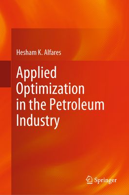 Applied Optimization in the Petroleum Industry Cover Image