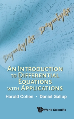 An Introduction to Differential Equations with Applications By Harold Cohen, Daniel Gallup Cover Image