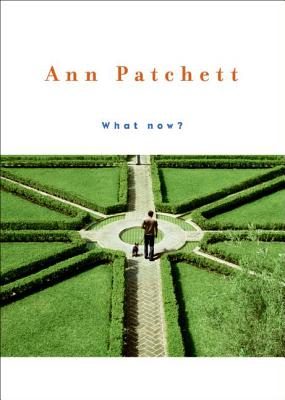 What now? By Ann Patchett Cover Image