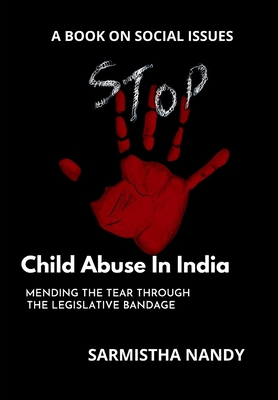Child Abuse In India: Mending the Tear Through the Legislative Bandage Cover Image