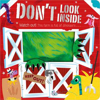 Don't Look Inside (this farm is full of dinosaurs) By Rosie Greening, Stuart Lynch (Illustrator) Cover Image
