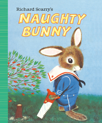 Richard Scarry's Naughty Bunny Cover Image