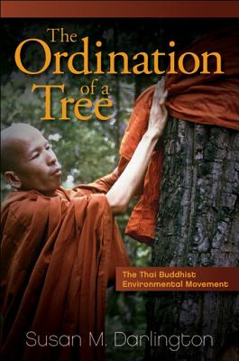 The Ordination of a Tree: The Thai Buddhist Environmental Movement Cover Image