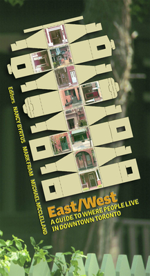 East/West: A Guide to Where People Live in Downtown Toronto Cover Image