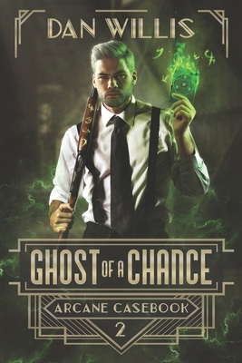 Ghost of a Chance By Dan Willis Cover Image