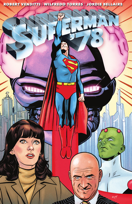 Superman '78 By Robert Venditti, Wilfredo Torres (Illustrator) Cover Image