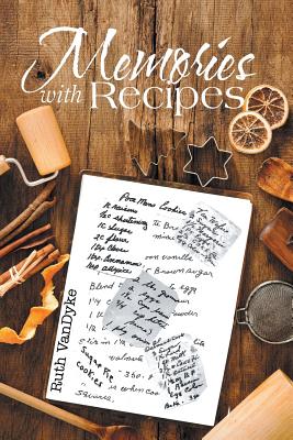 Memories with Recipes By Ruth Vandyke Cover Image