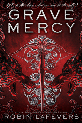 Grave Mercy: His Fair Assassin, Book I