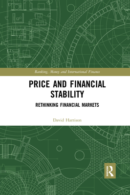 Price and Financial Stability: Rethinking Financial Markets (Banking) Cover Image