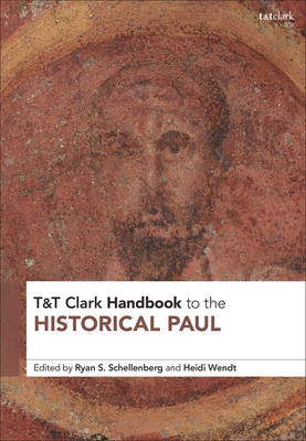 T&t Clark Handbook to the Historical Paul (T&t Clark Handbooks)