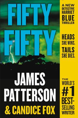 Fifty Fifty (Harriet Blue #2) By James Patterson, Candice Fox Cover Image