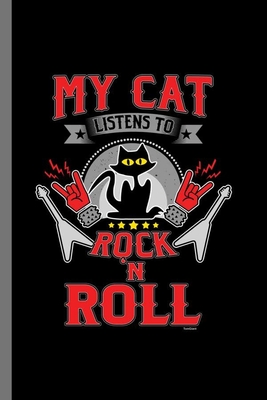My Cat Listen to Rock n Roll: For Cats Animal Lovers Cute Animal  Composition Book Smiley Sayings Funny Vet Tech Veterinarian Animal Rescue  Sarcastic (Paperback) | City of Asylum Bookstore
