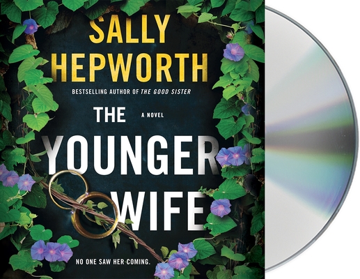 The Younger Wife: A Novel By Sally Hepworth, Barrie Kreinik (Read by), Caroline Lee (Read by), Jessica Douglas-Henry (Read by), Zoe Carides (Read by) Cover Image