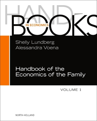 Handbook of the Economics of the Family (Handbooks in Economics) Cover Image