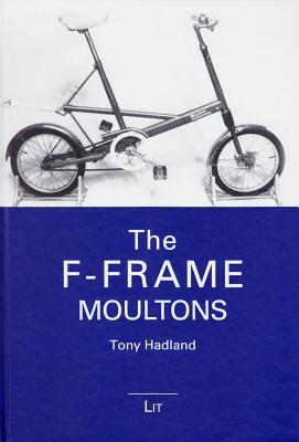 The F-Frame Moultons (Bicycle Science #2) Cover Image