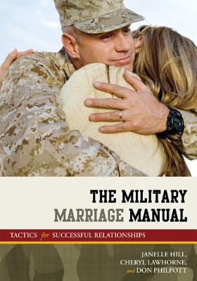 The Military Marriage Manual: Tactics for Successful Relationships (Military Life #2) Cover Image