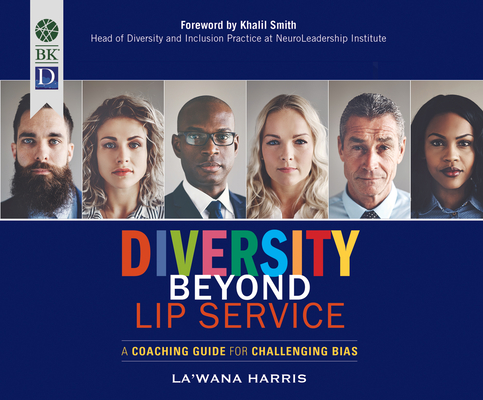 Diversity Beyond Lip Service: A Coaching Guide for Challenging Bias