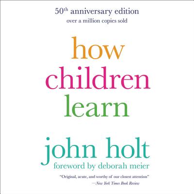 How Children Learn, 50th Anniversary Edition Lib/E cover