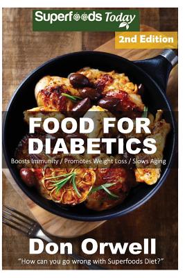 Food For Diabetics: 180+ Diabetes Type-2 Recipes of Quick & Easy Cooking, Diabetics Diet, Diabetics Cookbook, Gluten Free Cooking, Wheat F (Diabetics Diet - Diabetics Cookbook -Gluten Free Cooking-Diabetics Weight Loss-Diabetic Living)