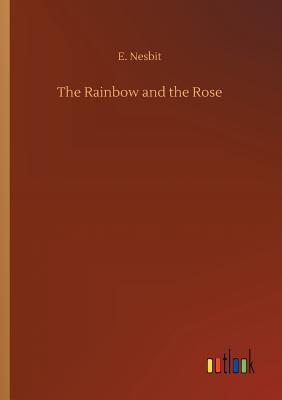 The Rainbow and the Rose Cover Image