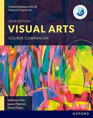 IB Diploma Programme Visual Arts Student Book 2025  Cover Image