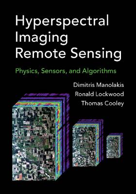 Hyperspectral Imaging Remote Sensing: Physics, Sensors, and Algorithms Cover Image