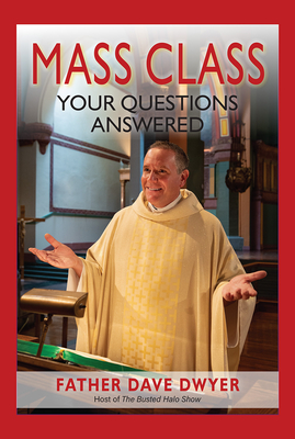 Mass Class: Your Questions Answered By Dave Dwyer Cover Image