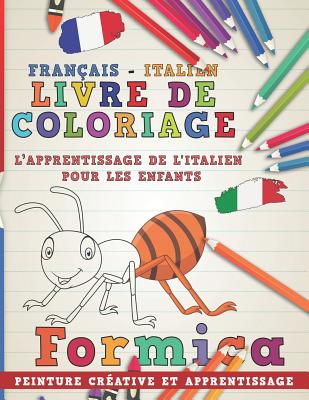 Livre de Coloriage: Français - Italien I l'Apprentissage de l'Italien Pour Les Enfants I Peinture Créative Et Apprentissage By Nerdmediafr Cover Image