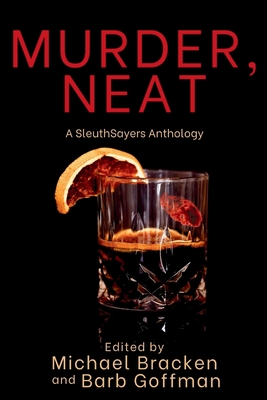 Murder, Neat: A SleuthSayers Anthology Cover Image
