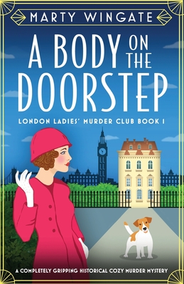 A Body on the Doorstep: A completely gripping historical cozy murder mystery (London Ladies' Murder Club #1)