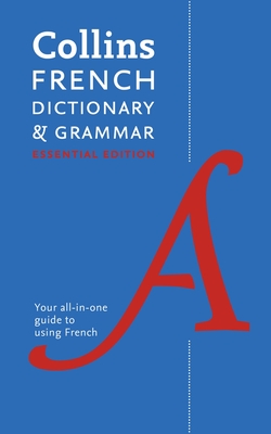 Collins French Dictionary & Grammar: Essential Edition (Collins Essential Editions) By Collins Dictionaries Cover Image