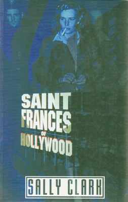 Saint Frances of Hollywood By Sally Clark Cover Image