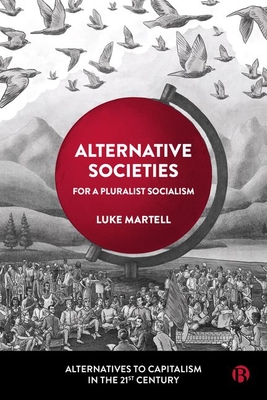 Alternative Societies: For a Pluralist Socialism Cover Image