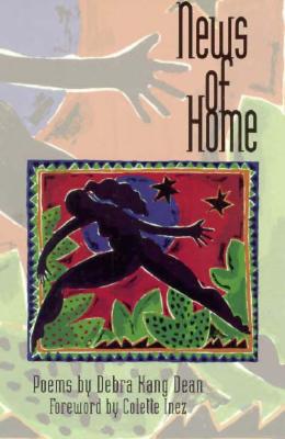 News of Home (A. Poulin) By Debra Kang Dean, Colette Inez (Foreword by) Cover Image