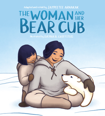 Cover for The Woman and Her Bear Cub