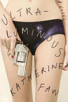 Cover Image for Ultraluminous: A Novel