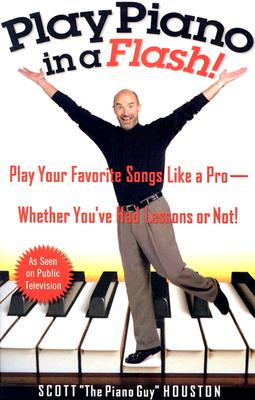 Play Piano in a Flash!: Play Your Favorite Songs Like a Pro -- Whether You've Had Lessons or Not! Cover Image