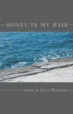 Honey in My Hair By Livia Meneghin Cover Image