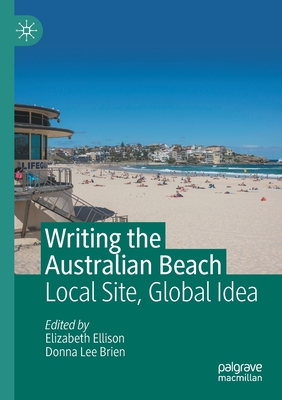 Writing the Australian Beach: Local Site, Global Idea Cover Image