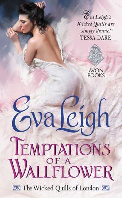 Temptations of a Wallflower: The Wicked Quills of London By Eva Leigh Cover Image