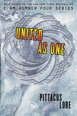 United as One (Lorien Legacies #7) By Pittacus Lore Cover Image