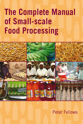 The Complete Manual of Small-Scale Food Processing Cover Image