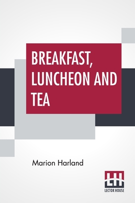 Breakfast, Luncheon And Tea Cover Image